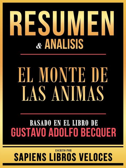 Resumen & Analisis - El Monte De Las Animas - Basado En El Libro De Gustavo Adolfo Becquer(Kobo/電子書)