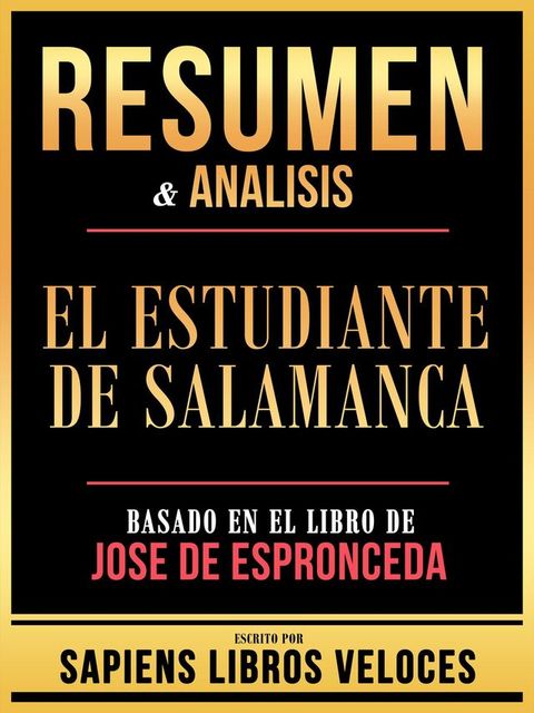 Resumen & Analisis - El Estudiante De Salamanca - Basado En El Libro De Jose De Espronceda(Kobo/電子書)