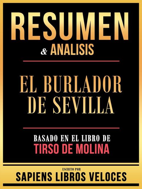 Resumen & Analisis - El Burlador De Sevilla - Basado En El Libro De Tirso De Molina(Kobo/電子書)