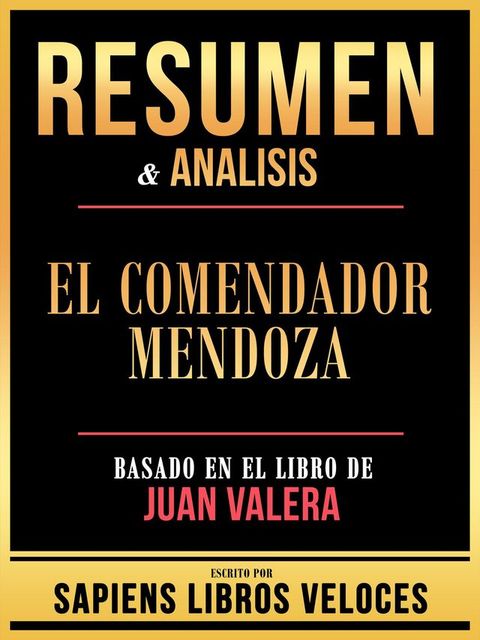 Resumen & Analisis - El Comendador Mendoza - Basado En El Libro De Juan Valera(Kobo/電子書)