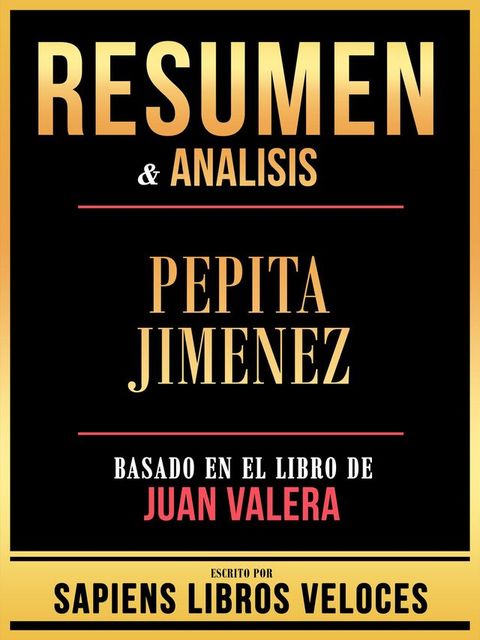 Resumen & Analisis - Pepita Jimenez - Basado En El Libro De Juan Valera(Kobo/電子書)