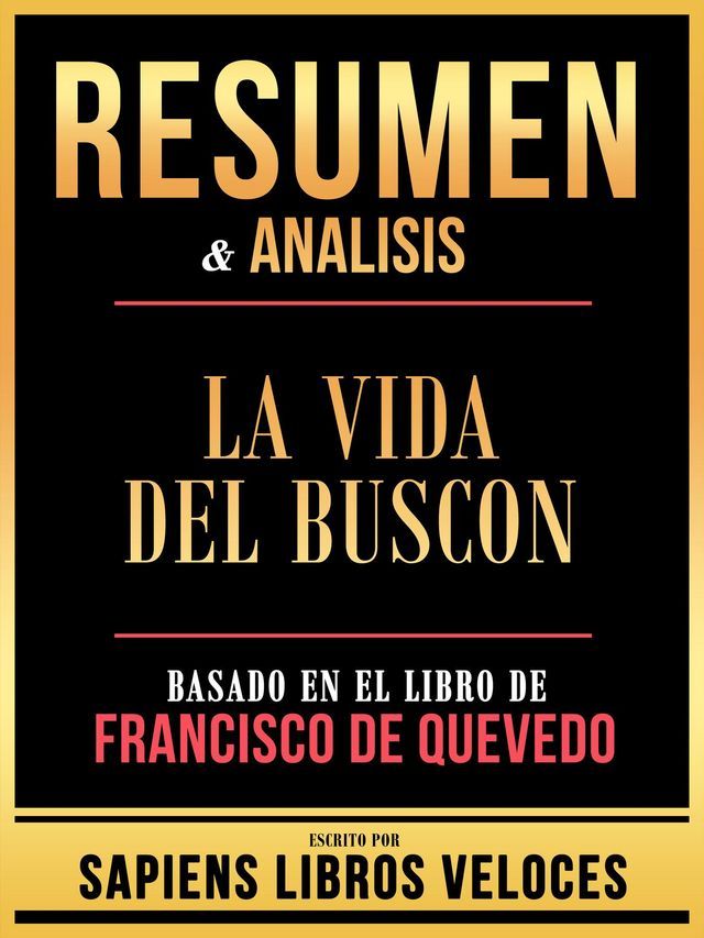  Resumen & Analisis - La Vida Del Buscon - Basado En El Libro De Francisco De Quevedo(Kobo/電子書)