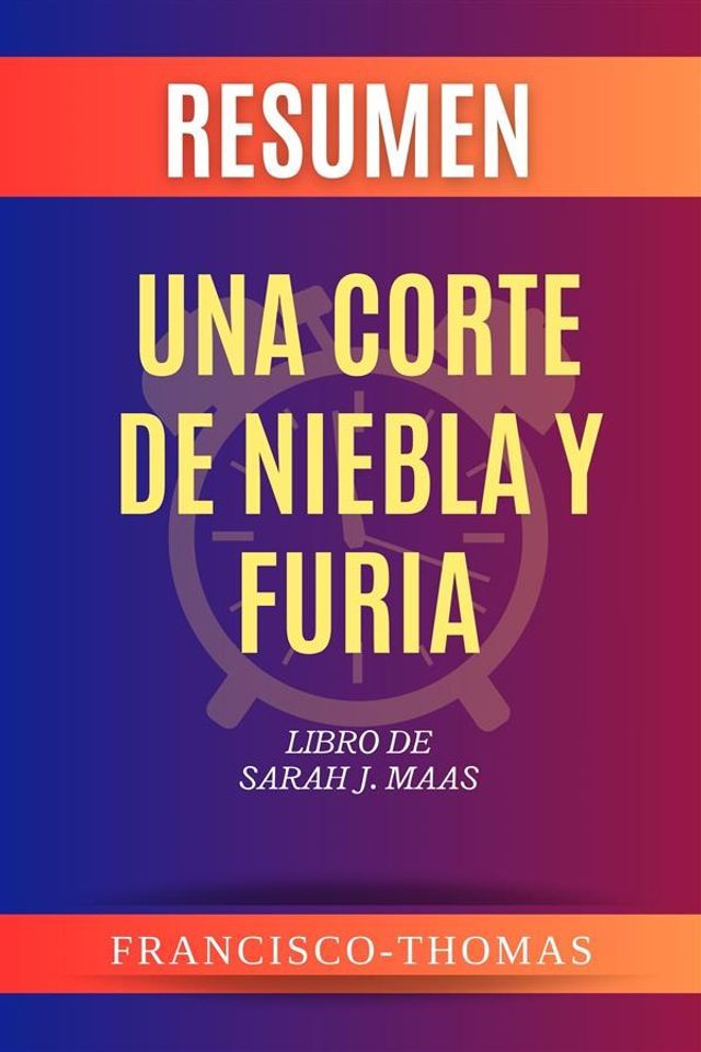  Resumen de Una Corte de Niebla y Furia Libro de Sarah J. Maas(Kobo/電子書)