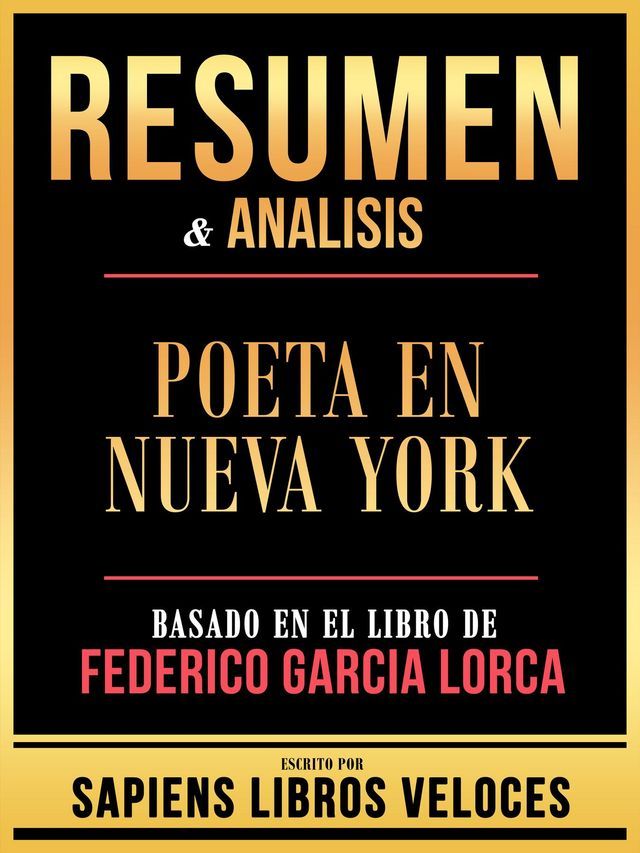  Resumen & Analisis - Poeta En Nueva York - Basado En El Libro De Federico Garcia Lorca(Kobo/電子書)