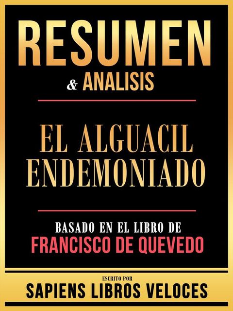 Resumen & Analisis - El Alguacil Endemoniado - Basado En El Libro De Francisco De Quevedo(Kobo/電子書)