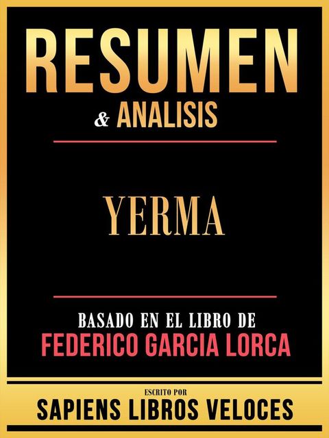 Resumen & Analisis - Yerma - Basado En El Libro De Federico Garcia Lorca(Kobo/電子書)