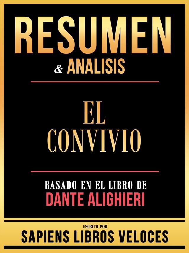  Resumen & Analisis - El Convivio - Basado En El Libro De Dante Alighieri(Kobo/電子書)