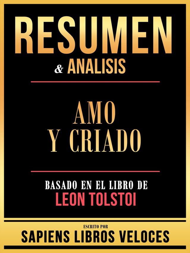  Resumen & Analisis - Amo Y Criado - Basado En El Libro De Leon Tolstoi(Kobo/電子書)