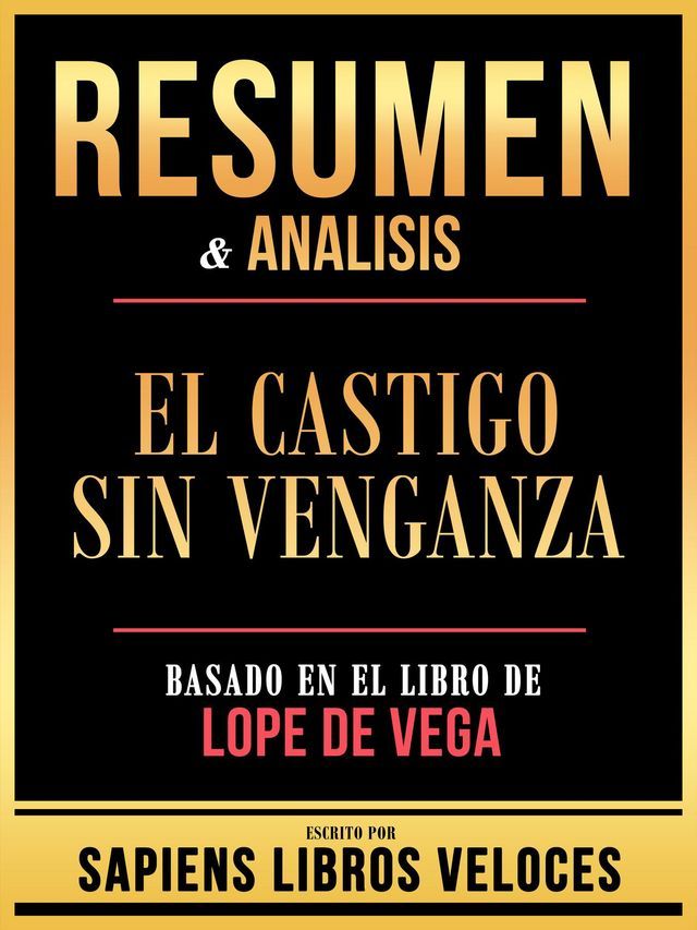  Resumen & Analisis - El Castigo Sin Venganza - Basado En El Libro De Lope De Vega(Kobo/電子書)