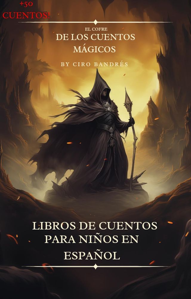  El Cofre de los Cuentos Mágicos: El Cofre de los Cuentos Mágicos [+50 CUENTOS](Kobo/電子書)