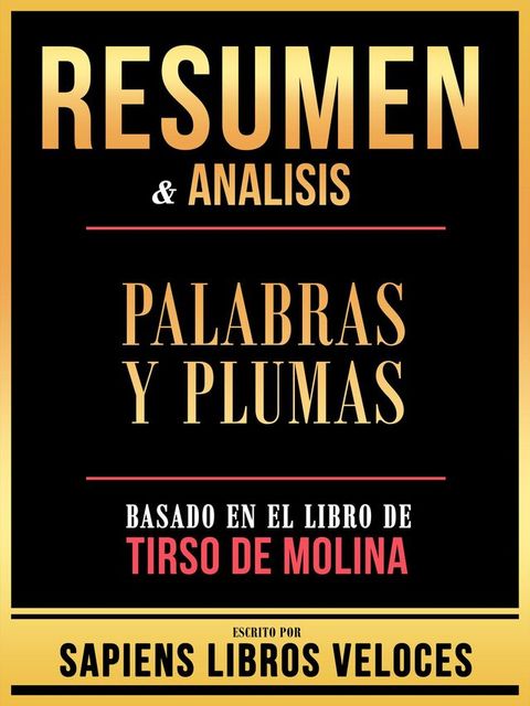 Resumen & Analisis - Palabras Y Plumas - Basado En El Libro De Tirso De Molina(Kobo/電子書)