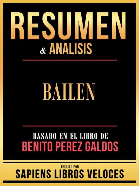 Resumen & Analisis - Bailen - Basado En El Libro De Benito Perez Galdos(Kobo/電子書)