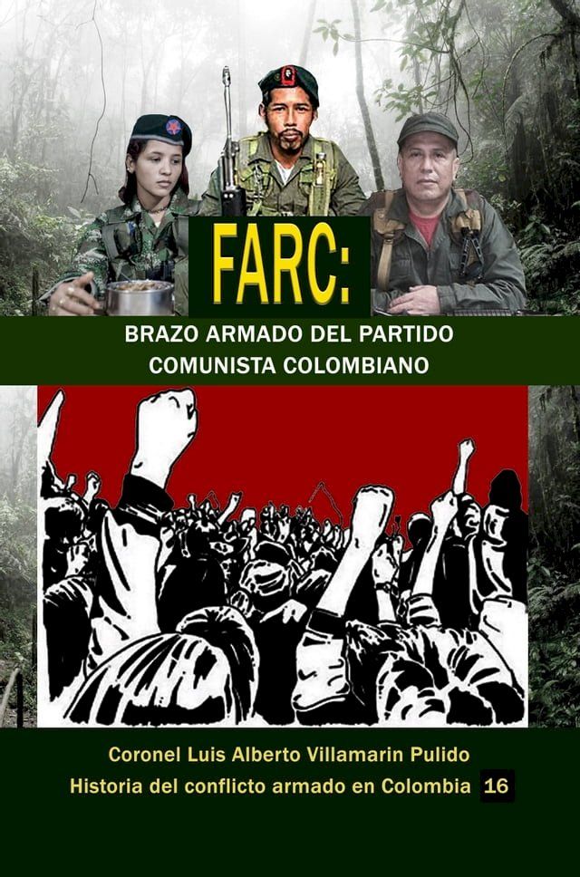  Farc: Brazo armado del Partido Comunista Colombiano(Kobo/電子書)