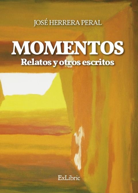 Momentos. Relatos y otros escritos(Kobo/電子書)