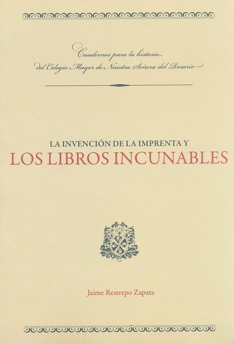 La invenci&oacute;n de la imprenta y los libros incunables(Kobo/電子書)