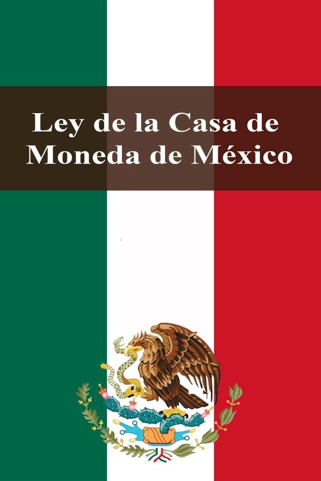  Ley de la Casa de Moneda de México(Kobo/電子書)