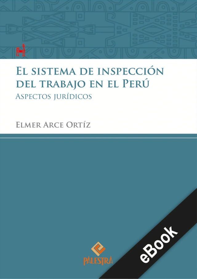  El sistema de inspecci&oacute;n del trabajo en el Per&uacute;(Kobo/電子書)