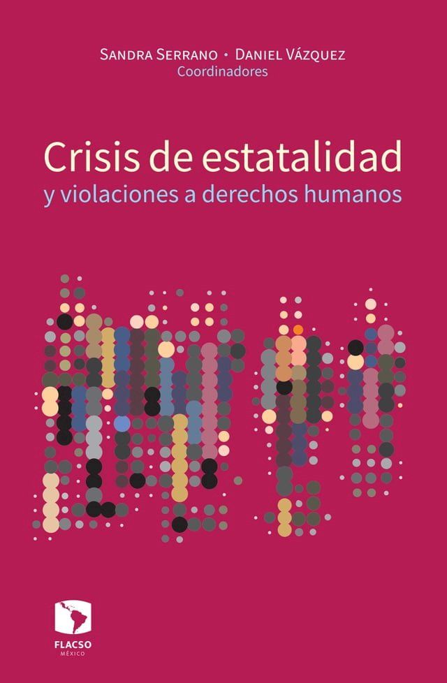  Crisis de estatalidad y violaciones a derechos humanos(Kobo/電子書)