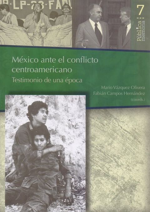 M&eacute;xico ante el conflicto Centroamericano: Testimonio de una &eacute;poca(Kobo/電子書)