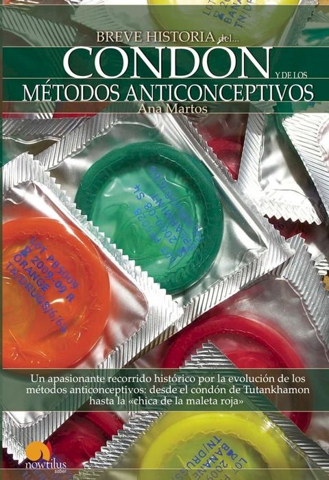 Breve historia del cond&oacute;n y de los m&eacute;todos anticonceptivos(Kobo/電子書)