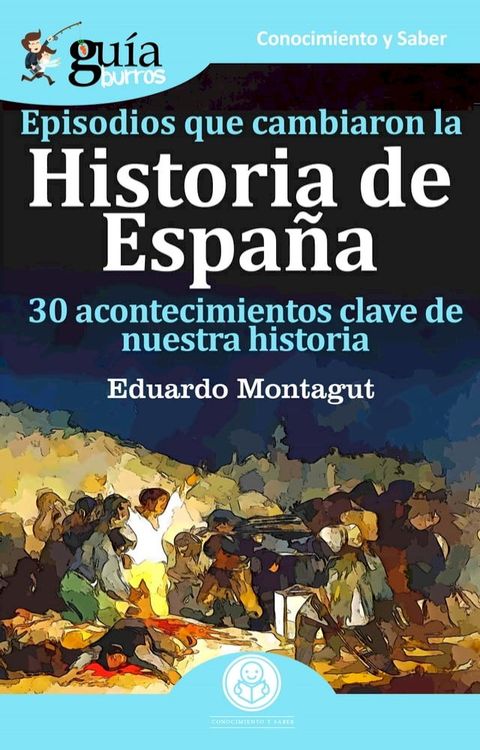 GuíaBurros Episodios que cambiaron la Historia de España(Kobo/電子書)