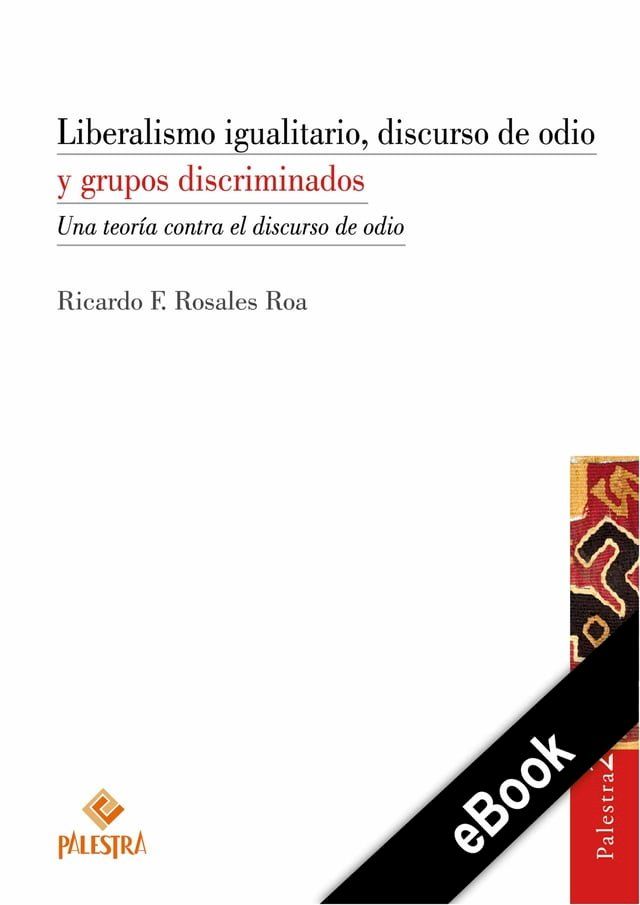  Liberalismo igualitario, discurso de odio y grupos discriminados(Kobo/電子書)