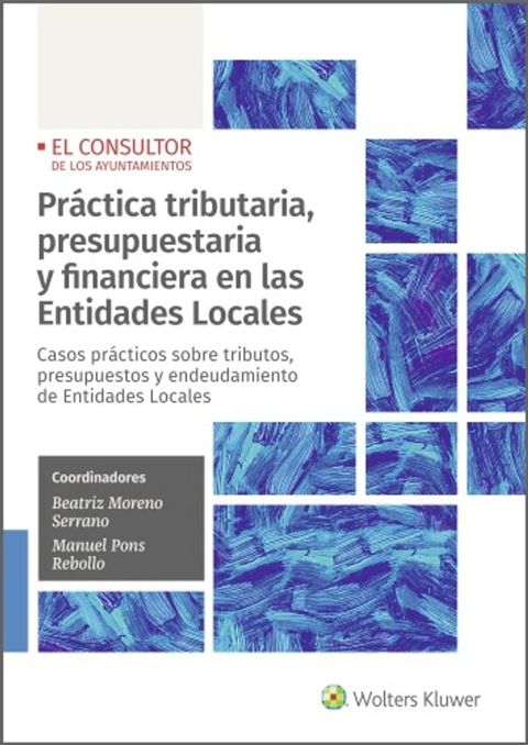 Práctica tributaria, presupuestaria y financiera en las Entidades Locales(Kobo/電子書)