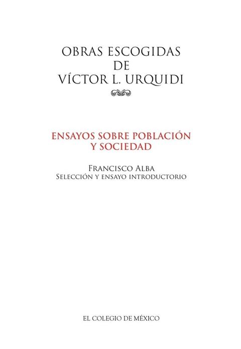 Obras escogidas de V&iacute;ctor L. Urquidi.(Kobo/電子書)