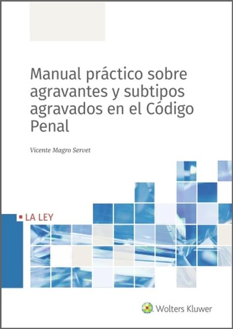 Manual práctico sobre agravantes y subtipos agravados en el Código Penal(Kobo/電子書)