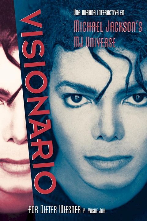 Visionario: Una Mirada Intima En El Universo de Michael Jackson(Kobo/電子書)