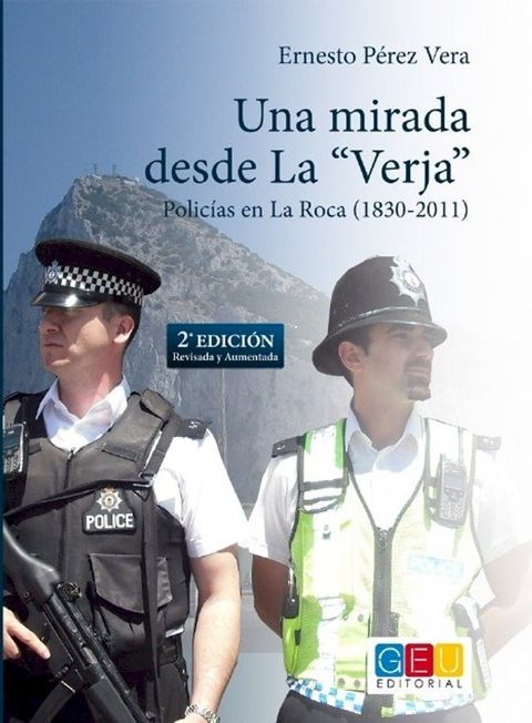 Una mirada desde la Verja: polic&iacute;as en la Roca (1830-2011)(Kobo/電子書)