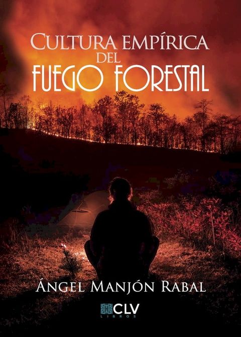 Cultura emp&iacute;rica del fuego forestal(Kobo/電子書)