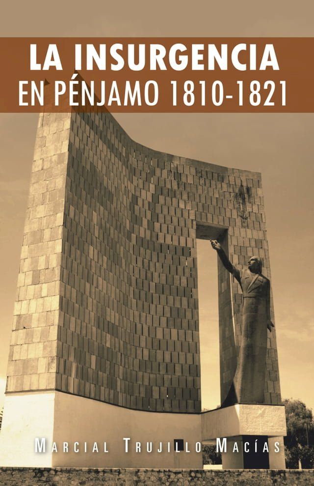  La Insurgencia En Pénjamo 1810-1821(Kobo/電子書)