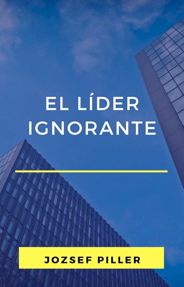  El líder ignorante(Kobo/電子書)