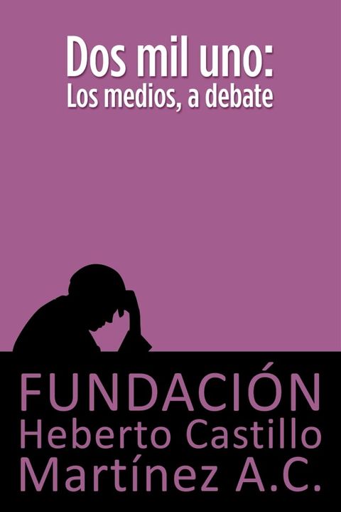 Dos mil uno: Los medios, a debate(Kobo/電子書)