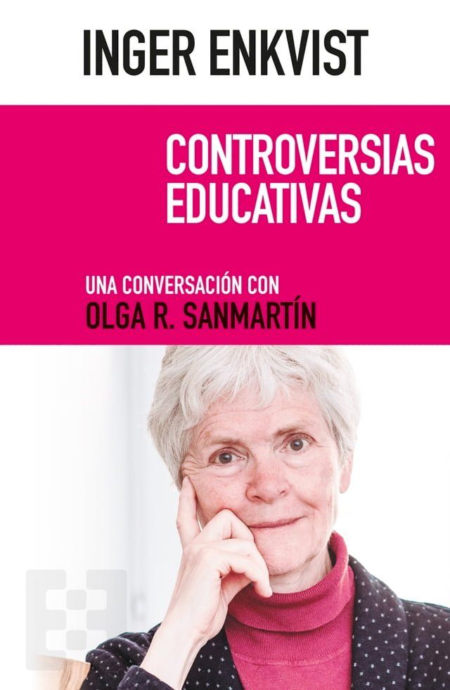  Inger Enkvist: Controversias educativas(Kobo/電子書)