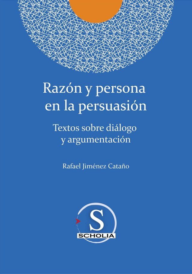  Raz&oacute;n y persona en la persuasi&oacute;n(Kobo/電子書)