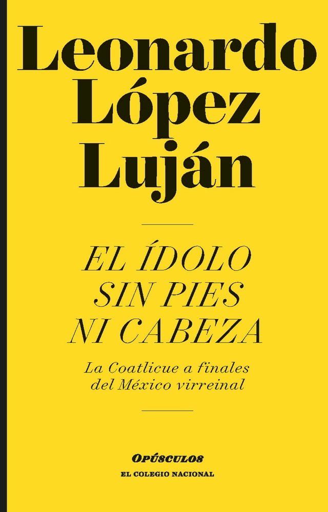  El &iacute;dolo sin pies ni cabeza(Kobo/電子書)