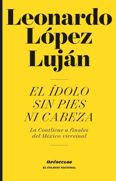 El &iacute;dolo sin pies ni cabeza(Kobo/電子書)