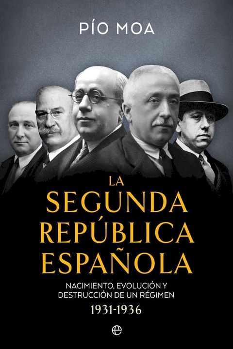 La Segunda Rep&uacute;blica Espa&ntilde;ola(Kobo/電子書)