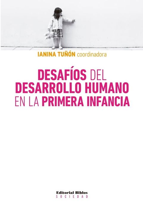 Desaf&iacute;os del desarrollo humano en la primera infancia(Kobo/電子書)