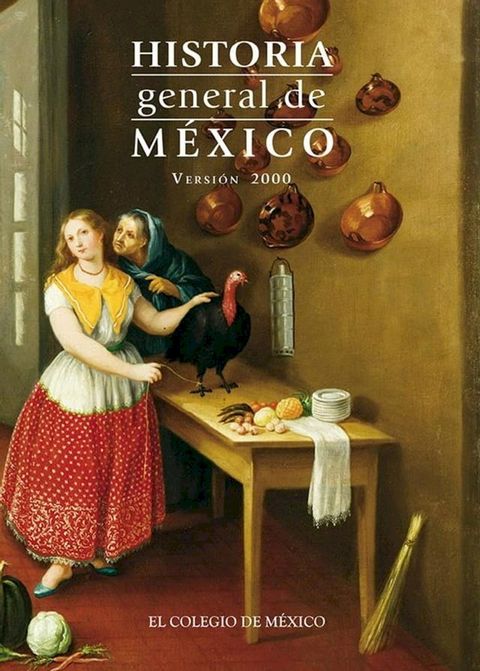 Historia general de M&eacute;xico.(Kobo/電子書)