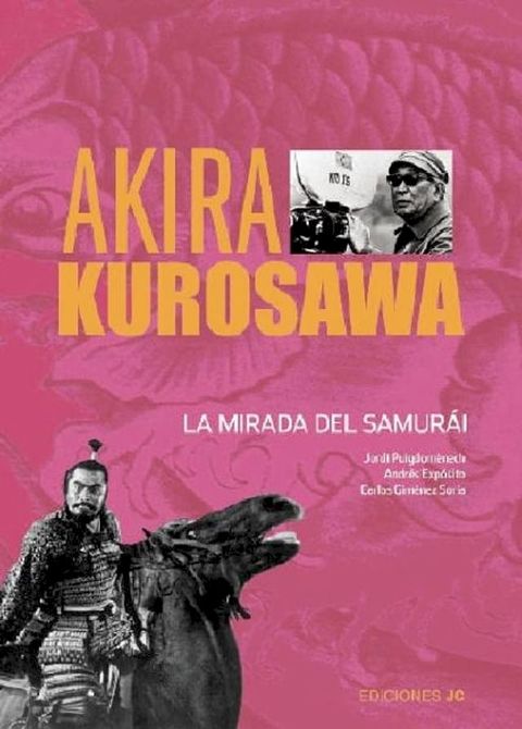 Akira Kurosawa. La mirada del samurai(Kobo/電子書)