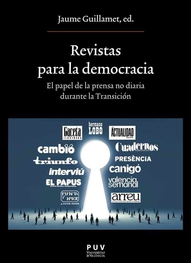  Revistas para la democracia. El papel de la prensa no diaria durante la Transición(Kobo/電子書)