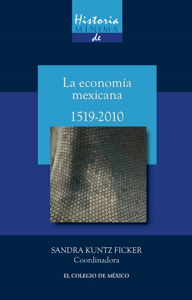  Historia mínima de la economía mexicana, 1519-2010(Kobo/電子書)