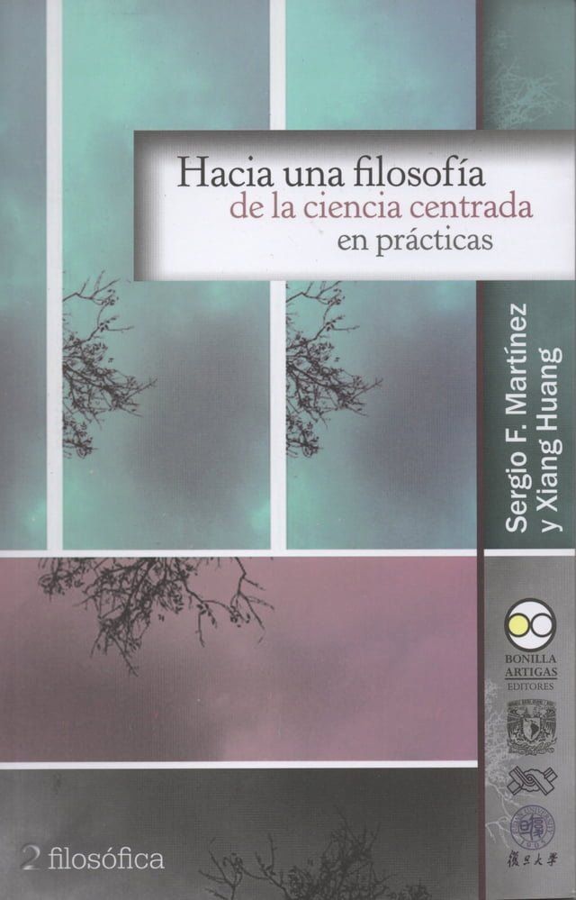  Hacia una filosof&iacute;a de la ciencia centrada en pr&aacute;cticas(Kobo/電子書)