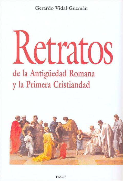 Retratos de la Antigüedad Romana y la Primera Cristiandad(Kobo/電子書)