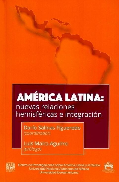 Am&eacute;rica Latina: nuevas relaciones hemisf&eacute;ricas e integraci&oacute;n(Kobo/電子書)