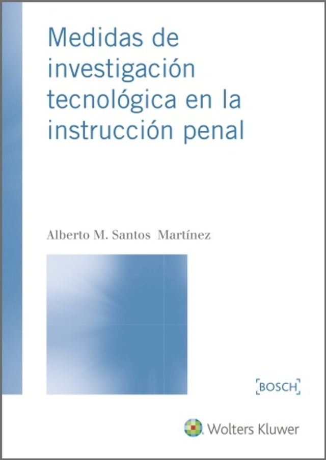  Medidas de investigaci&oacute;n tecnol&oacute;gica en la instrucci&oacute;n penal(Kobo/電子書)