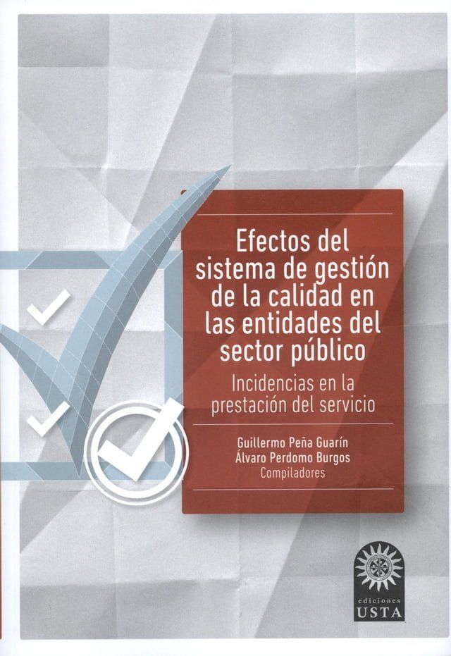  Efectos del sistema de gesti&oacute;n de la calidad en las entidades del sector p&uacute;blico(Kobo/電子書)